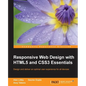 Responsive Web Design with HTML5 and CSS3 Essentials - Paperback