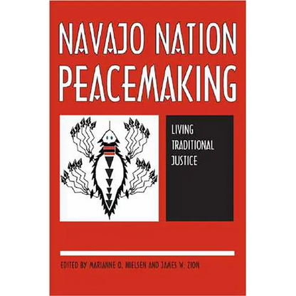 Navajo Nation Peacemaking: Living Traditional Justice - Paperback