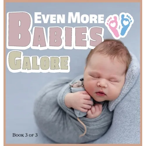 Even More Babies Galore: A Picture Book for Seniors With Alzheimer's Disease, Dementia or for Adults With Trouble Reading - Hardcover