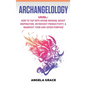 Archangelology: Uriel, How To Tap Into Divine Wisdom, Boost Inspiration, Skyrocket Productivity, & Manifest Your God-Given Purpose - Hardcover