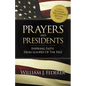 Prayers & Presidents - Inspiring Faith from Leaders of the Past - Paperback
