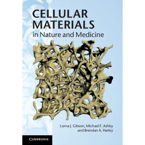 Cellular Materials in Nature and Medicine - Hardcover