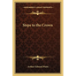 Steps to the Crown - Paperback