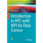 Introduction to HPC with Mpi for Data Science - Paperback