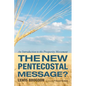 The New Pentecostal Message?: An Introduction to the Prosperity Movement - Hardcover