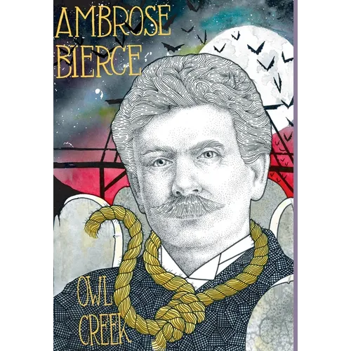 Owl Creek; Horror Stories of Ambrose Bierce - Hardcover