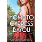 Home to Cypress Bayou - Paperback