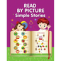 READ BY PICTURE. Simple Stories: Learn to Read. Book for Beginning Readers. Preschool, Kindergarten and 1st Grade - Paperback