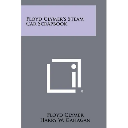 Floyd Clymer's Steam Car Scrapbook - Paperback