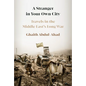 A Stranger in Your Own City: Travels in the Middle East's Long War - Hardcover