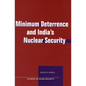 Minimum Deterrence and Indiaas Nuclear Security - Paperback