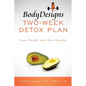 BodyDesigns Two-Week Detox Plan: Lose Weight and Get Healthy - Paperback