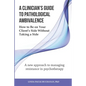 A Clinician's Guide to Pathological Ambivalence: How to Be on Your Client's Side Without Taking a Side - Paperback