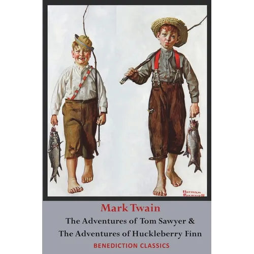The Adventures of Tom Sawyer AND The Adventures of Huckleberry Finn (Unabridged. Complete with all original illustrations) - Paperback