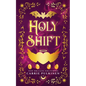 Holy Shift: A Frightfully Funny Easter Bunny Romance - Paperback