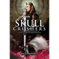Skull Crushers: Empowering God's Daughters To Be The Warriors He Created Them To Be: Empowering God's Daughters To Be The Warriors He - Paperback