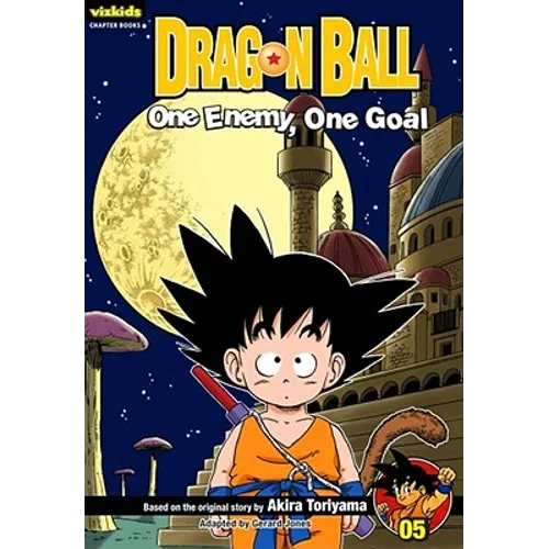 Dragon Ball: Chapter Book, Vol. 5: One Enemy, One Goal - Paperback