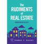 The Rudiments of Real Estate: Homeownership - Hardcover