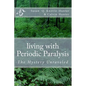 living with Periodic Paralysis: The Mystery Unraveled - Paperback