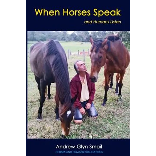 When Horses Speak and Humans Listen - Paperback