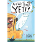 Are We There, Yeti? - Hardcover