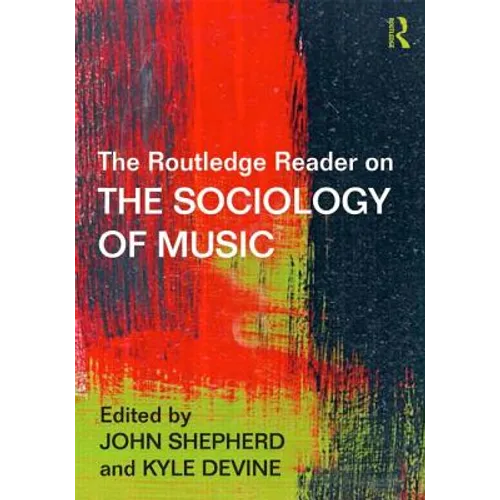 The Routledge Reader on the Sociology of Music - Paperback