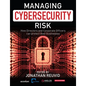 Managing Cybersecurity Risk: How Directors and Corporate Officers Can Protect their Businesses - Paperback