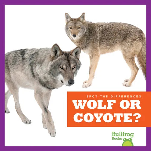 Wolf or Coyote? - Library Binding