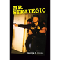 Mr. Strategic - Hardcover