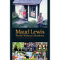 Maud Lewis World Without Shadows - Paperback