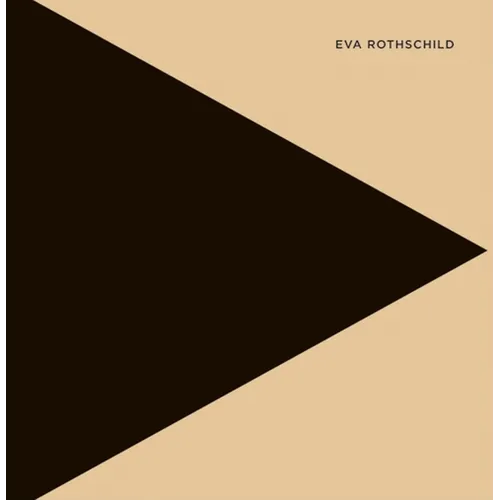 Eva Rothschild - Hardcover