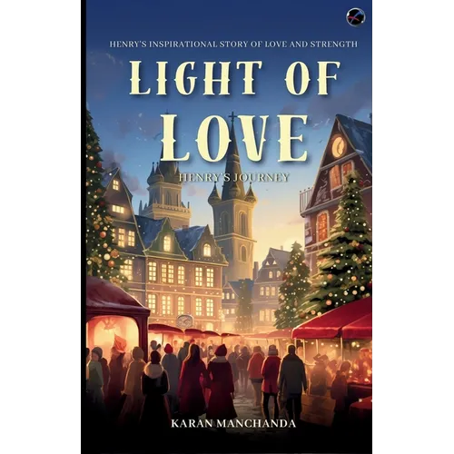 The Light of Love: Henry's Journey - Paperback