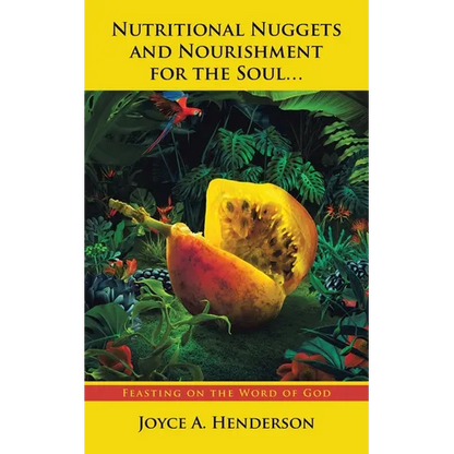 Nutritional Nuggets and Nourishment for the Soul...: Feasting on the Word of God - Paperback