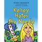 Kelsey Hates the Needle - Paperback
