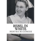 Rebel In White: A Memoir - Paperback