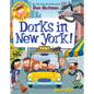 My Weird School Graphic Novel: Dorks in New York!: A Graphic Novel - Hardcover