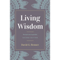 Living Wisdom, Revised and Expanded - Paperback