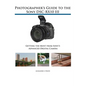 Photographer's Guide to the Sony DSC-RX10 III: Getting the Most from Sony's Advanced Digital Camera - Paperback