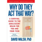 Why Do They Act That Way?: A Survival Guide to the Adolescent Brain for You and Your Teen - Paperback