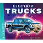 Electric Trucks - Library Binding