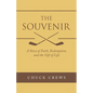 The Souvenir: A Story of Faith, Redemption, and the Gift of Life - Paperback
