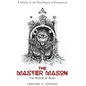 The Master Mason: The Reason of Being - A Treatise on the Third Degree of Freemasonry - Hardcover