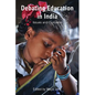Debating Education in India: Issues and Concerns - Hardcover