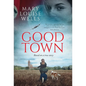 Good Town - Hardcover