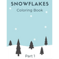 Snowflakes Coloring Book: Winter Book with Amazing Shapes and Patterns to Colour for Kids and Adults part 1 - Paperback
