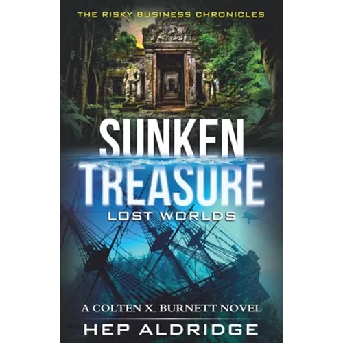 Sunken Treasure Lost Worlds: A Colten X. Burnett Novel - Paperback