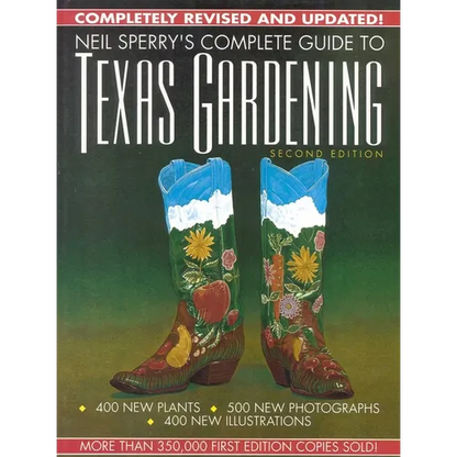 Neil Sperry's Complete Guide to Texas Gardening - Hardcover