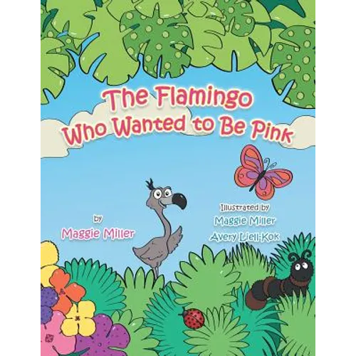 The Flamingo Who Wanted to Be Pink - Paperback