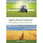 Agricultural Science: Principles and Practices - Hardcover