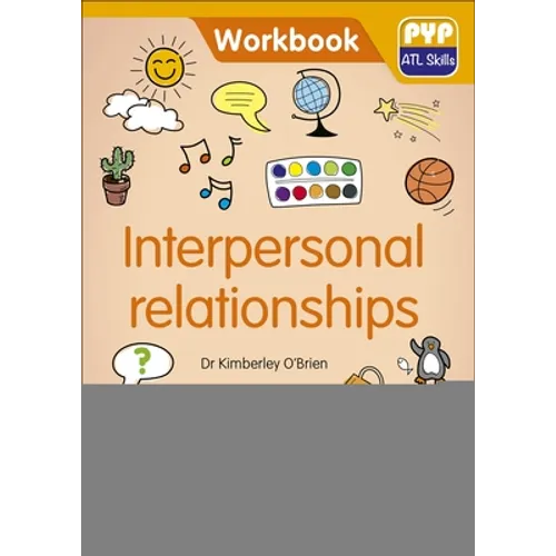 PYP ATL Skills Workbook: Interpersonal Relationships: Hodder Education Group - Paperback